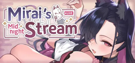 Mirai's Midnight Stream