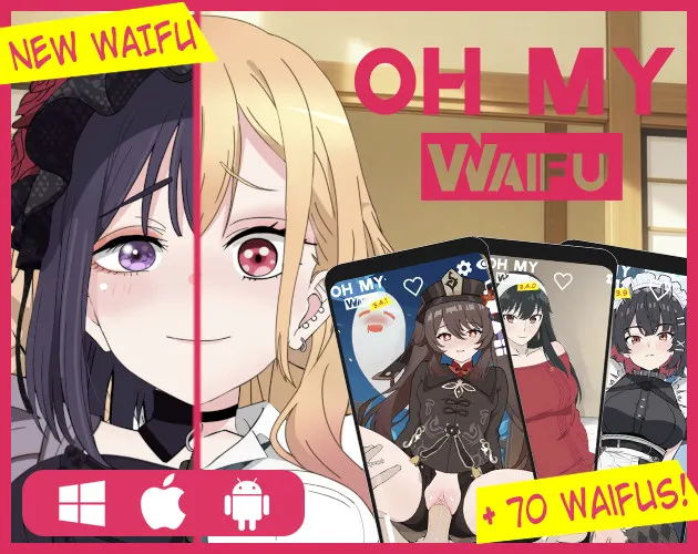 OH MY WAIFU