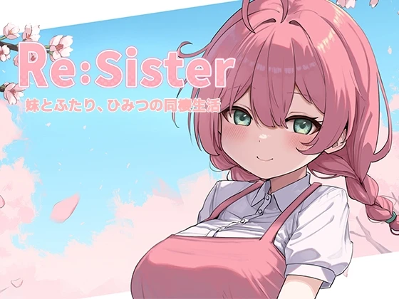 Re:Sister ~Two Siblings, One Secret Life~