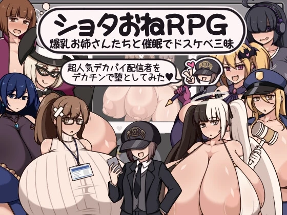 Shota-Onee RPG: Endless Lewd Fun with Hypnosis and Busty Big Sisters - Corrupting the Super Popular Big-Tit Streamer with My Huge Dick