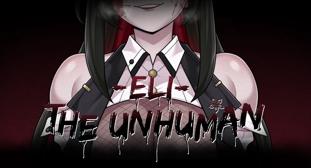 Eli The Unhuman