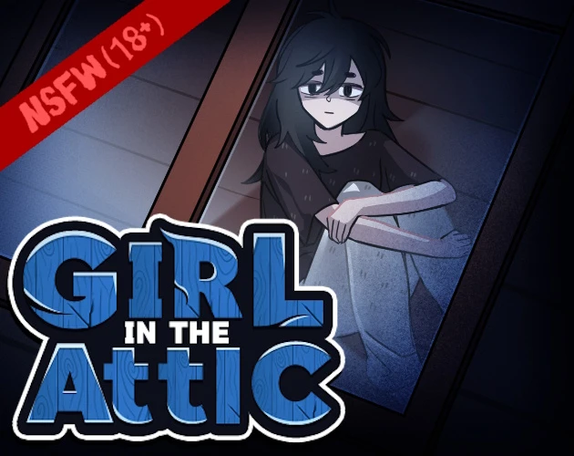 Girl in the Attic [REDUX] (NSFW)