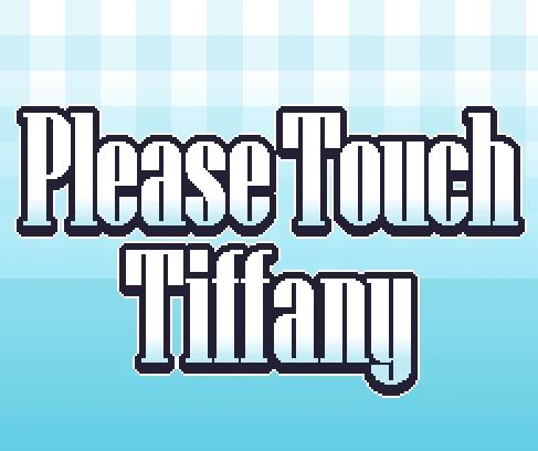Please Touch Tiffany