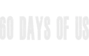 60 Days Of Us thumbnail 1