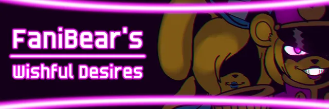 FaniBear's: Wishful Desires