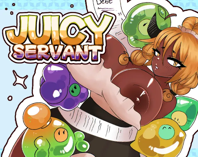 Juicy Servant