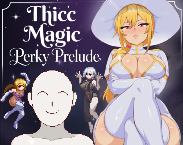 Thicc Magic. Perky Prelude